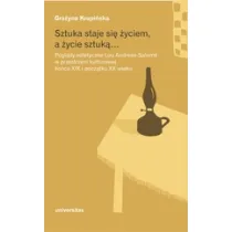 Sztuka staje si� �yciem, a �ycie sztuk�&hellip;