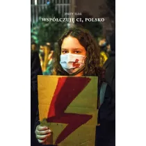 Wsp�czuj� ci Polsko