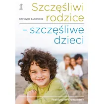 Szcz�liwi rodzice - szcz�liwe dzieci