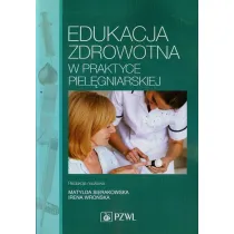 Edukacja zdrowotna w praktyce piel�gniarskiej
