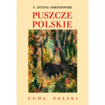 Puszcze Polskie /Cuda Polski