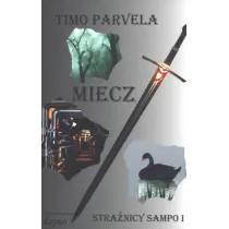 Miecz. Stra�nicy Sampo. Cz�� 1