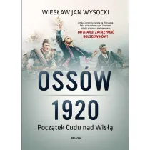 Oss�w 1920. Pocz�tek Cudu nad Wis��