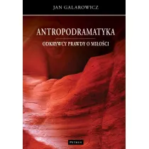 Antropodramatyka. Odkrywcy prawdy o mi�o�ci