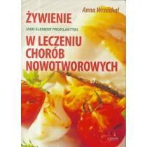 �ywienie jako element profilaktyki w leczeniu chor�b nowotworowych