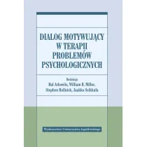 Dialog motywuj�cy w terapii problem�w psychologicznych