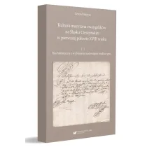Kultura muzyczna ewangelik�w na �l�sku Cieszy�skim w pierwszej po�owie XVIII wieku. Tom 1
