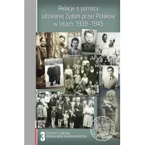 Relacje o pomocy udzielanej �ydom przez Polak�w w latach 1939-1945. Tom 3: Dystrykt lubelski Generalnego Gubernatorstwa