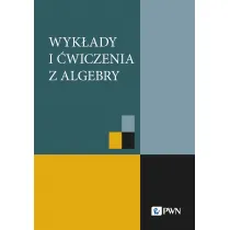Wyk�ady i �wiczenia z algebry