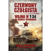 Czerwony czo�gista. Wojna w T-34 na froncie wschodnim