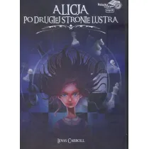 Po drugiej stronie lustra. Alicja w Krainie Czar�w. Tom 2