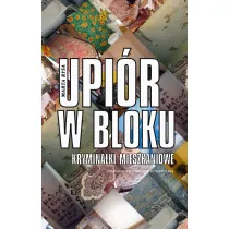Upi�r w bloku. Krymina�ki mieszkaniowe