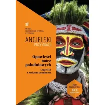 Angielski przy okazji. Opowie�ci z m�rz po�udniowych