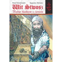 Wit Stwosz. Mi�dzy blaskiem a cieniem. Poemat heroikomiksowy
