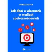 Jak dba� o wizerunek w mediach spo�eczno�ciowych