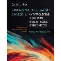 Zaburzenia osobowo�ci z wi�zki B: antyspo�eczne, borderline, narcystyczne, histroniczne.