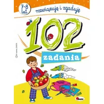 102 zadania. 7-8 lat. Rozwizuj i zgaduj