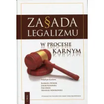 Zasada legalizmu w procesie karnym T.2