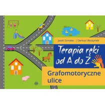 Terapia r�ki od A do Z Grafomotoryczne ulice