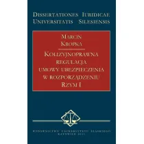 Kolizyjnoprawna regulacja umowy ubezpieczenia w rozporz�dzeniu Rzym I