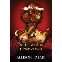 Samowolna cesarzowa. Cykl Sisi. Tom 2