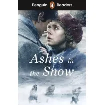 Ashes in the Snow. Penguin Readers Level 5 wer. angielska