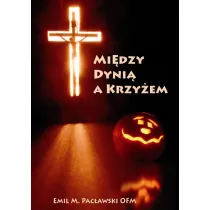Mi�dzy dyni� a krzy�em
