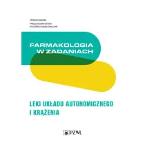 Farmakologia w zadaniach. Leki uk�adu autonomicznego i kr��enia
