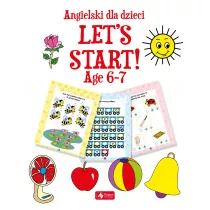 Angielski dla dzieci. Let`s Start! Age 6–7