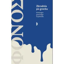 Fonos. Zbrodnia po grecku. Antologia opowiada� kryminalnych