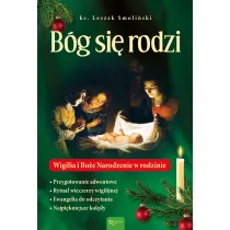 B�g si� rodzi. Wigilia i Bo�e Nrodzenie w rodzinie