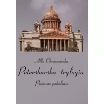Petersburska trylogia. Pierwsze pokolenie, Tom 1