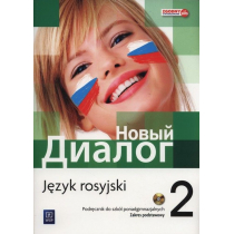 Nowyj Dialog. Język rosyjski. Podręcznik. Część 2. Zakres podstawowy + CD. Szkoły ponadgimnazjalne
