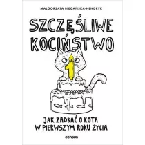 Szczliwe kocistwo. Jak zadba o kota w pierwszym roku ycia