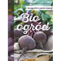Bioogrd. Uprawa rolin w zgodzie z natur