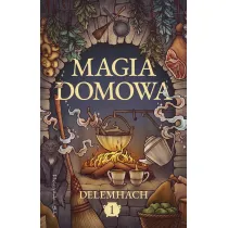 Magia domowa. Tom 1