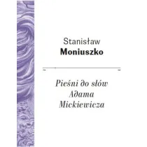 Pie�ni do s��w Adama Mickiewicza