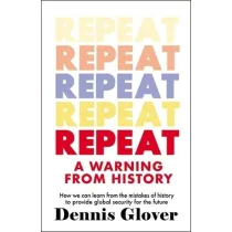 Repeat: A Warning from History
