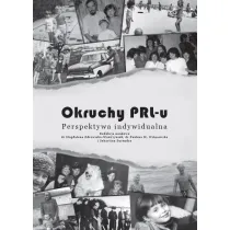 Okruchy PRL-u. Perspektywa indywidualna