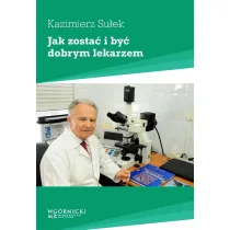 Jak zosta� i by� dobrym lekarzem