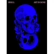 Skulls: Art In Bone