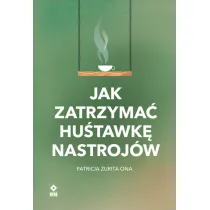 Jak zatrzyma� hu�tawk� nastroj�w