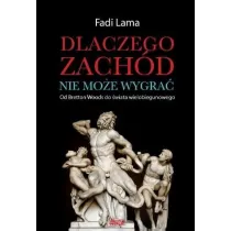 Dlaczego Zach�d nie mo�e wygra�?