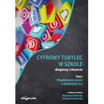 Wsp�czesny ucze�, a dydaktyka. Cyfrowy tubylec w szkole – diagnozy i otwarcia. Tom 1