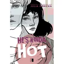 He's Kinda Hot