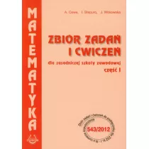 Matematyka. Zbi�r zada� i �wicze� dla zasadniczej szko�y zawodowej. Cz�� 1