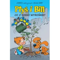 Komiksy s� super! Pty� i Bill. Co z niego wyro�nie? Tom 3