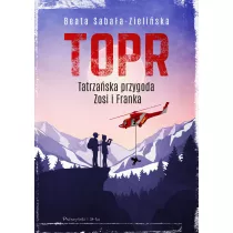 TOPR. Tatrzaska przygoda Zosi i Franka