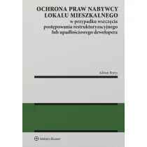 Ochrona praw nabywcy lokalu mieszkalnego w przypadku wszcz�cia post�powania restrukturyzacyjnego lub