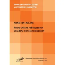 Ruchy w�asne robotycznych uk�ad�w nieholonomicznych
